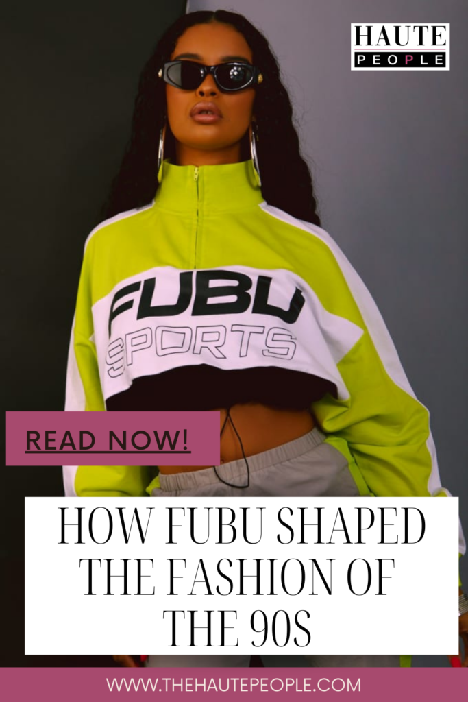 How FUBU Shaped the Fashion of the 90s