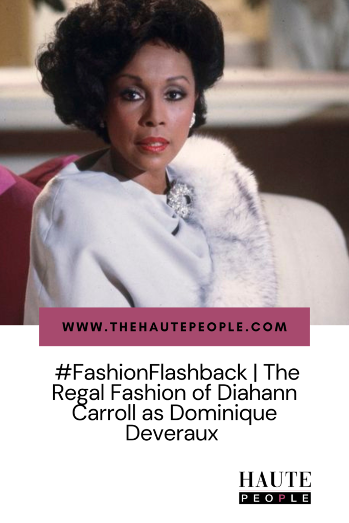 #FashionFlashback | The Regal Fashion of Diahann Carroll as Dominique Deveraux 