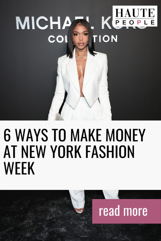 How To Make Money at NYFW