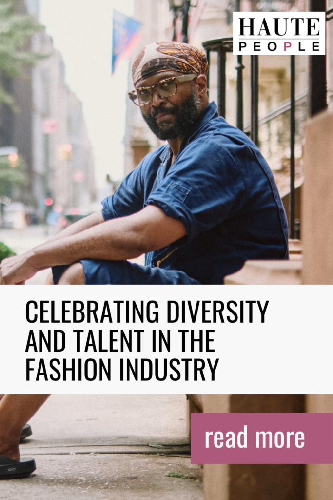 Celebrating Diversity and Talent in the Fashion Industry
